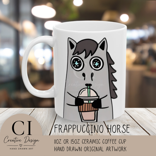 VE- Frappuccino Horse Ceramic Mug — Horse Coffee Cup (11oz & 15oz)